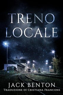 Jack Benton - I misteri di Slim Hardy Vol. 4. Treno Locale (2023)