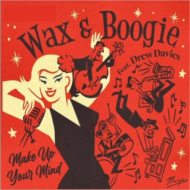 Wax & Boogie - Make Up Your Mind (2022) [Rhythm & Blues, Boogie Woogie]; mp3,  320 kbps - jazznblues.club
