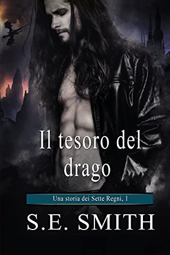 S.E. Smith – Il tesoro del drago: Una storia dei Sette Regni, 1 (2021) S.E. Smith – Il tesoro del drago: Una storia dei Sette Regni, 1 (2021)