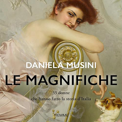 Daniela Musini - Le magnifiche꞉ 33 vite di donne che hanno fatto la storia d'Italia (2024) (mp3 - 128 kbps)