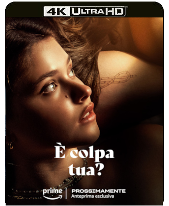 È colpa tua? (2024) WEB-DL 2160p H265 HDR E-AC3+AC3 ITA SPA