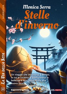 Monica Serra - Stelle d'inverno. La via della seta Vol. 20 (2024)