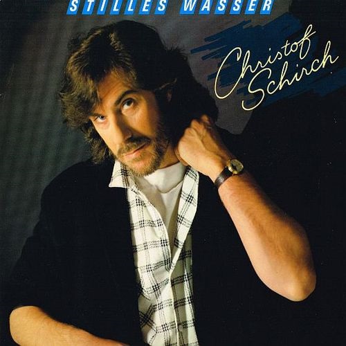Christof Schirch - Stilles Wasser (1985)