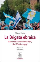 Alberto Fazolo – La brigata ebraica. Una storia «controversa», dal 1944 a oggi (2026)