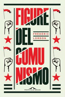 Frederic Lordon - Figure del comunismo (2024)