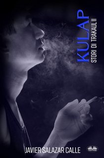 Javier Salazar Calle - Storie Di Trakaul Vol. 2. Kulap (2023)