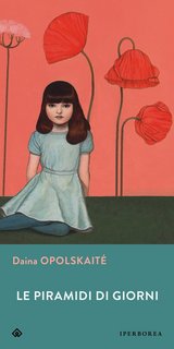 Daina Opolskaite - Le piramidi di giorni (2021)