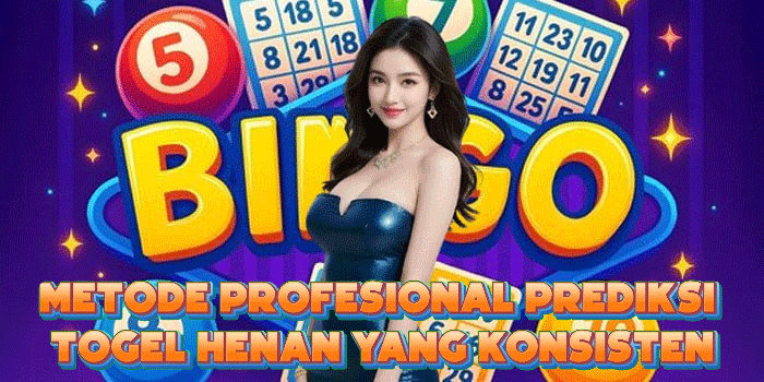 Metode Profesional Prediksi Togel Henan Yang Konsisten
