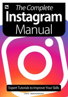 The Complete Instagram Manual  Expert Tutorials To Improve Your Skills - July 2020