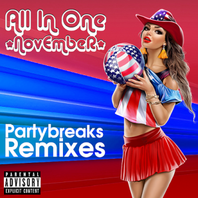 VA - Partybreaks and Remixes - All In One November 002 (2019)