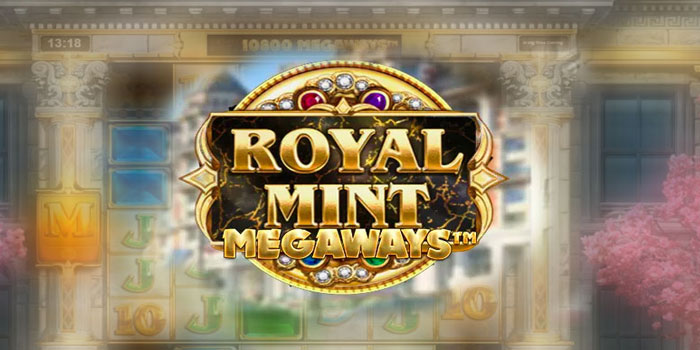 Panduan Tarik Maxwin Dengan Flat Bet Di Slot Royal Mint Megaways