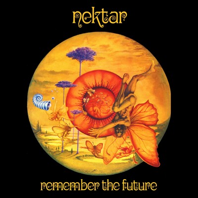 Nektar - Remember The Future (1973) [2023, 50th Anniversary, Remastered, Remixed, CD-Quality + Hi-Res] [Official Digital Release]