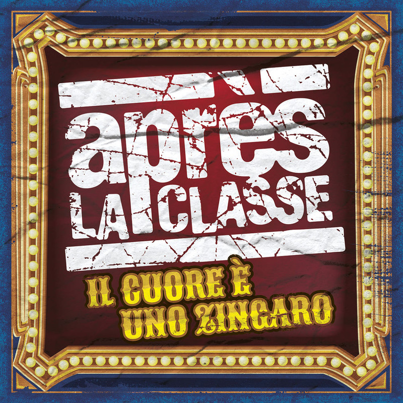 Après La Classe - Il cuore è uno zingaro (2017) .Mp3 -320 Kbps