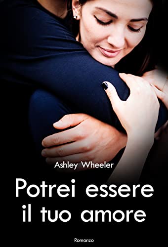 Ashley Wheeler - Potrei essere il tuo amore (2021)