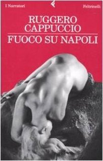 Ruggero Cappuccio - Fuoco su Napoli (2010)