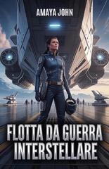 Amaya John – Flotta Da Guerra Interstellare (2026)
