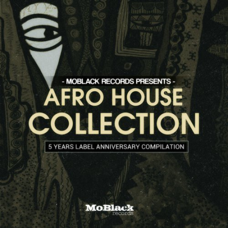 VA - MoBlack Records presents: Afro House Collection (5 Years Label Anniversary Compilation) (2019)