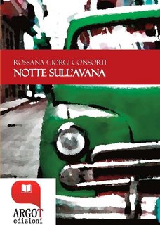 Rossana Giorgi Consorti - Notte sull'Avana (2018)