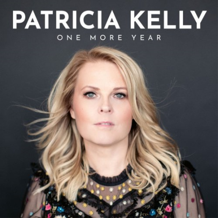 52d2d49a 0627 4ce0 9d3a ee25bcfbe547 - Patricia Kelly - One More Year (2020) [Hi-Res]