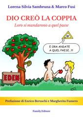 Lorena Silvia Sambruna, Marco Fusi – Dio creò la coppia. Loro si mandarono a quel paese (2026)