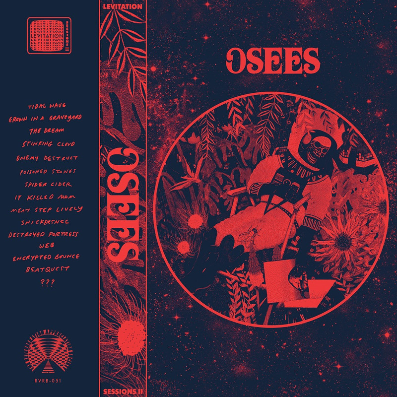 Osees (Oh Sees, Thee Oh Sees) - Levitation Sessions Vol. II (2021) [FLAC 24bit/48kHz]