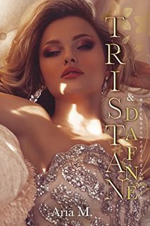 Aria M. - #TheKaneweddingsNovels. Tristan e Dafne (2023)