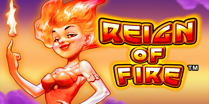 Rahasia Agar Bisa Sukses Menang Banyak di Slot Reign of Fire