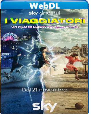 I Viaggiatori (2022) WEB-DL 1080p H264 AC3 ITA