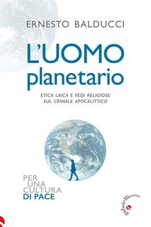 Ernesto Balducci - L'uomo planetario (2024)