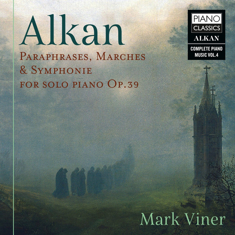 Mark Viner – Alkan: Paraphrases, Marches & Symphonie for Solo Piano, Op. 39 (2021) [FLAC 24bit/96kHz]