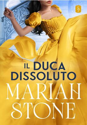 Mariah Stone - I peccati dei duchi Vol. 2. Il duca dissoluto (2026)