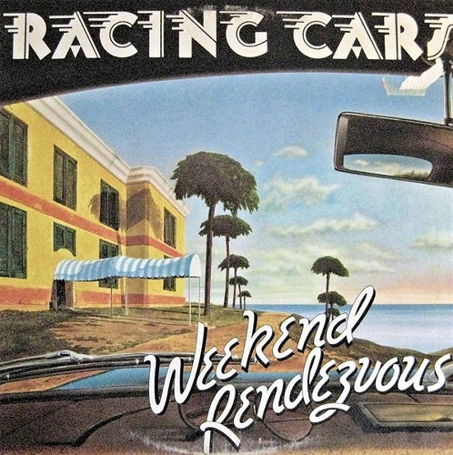 Racing Cars - Weekend Rendezvous (1977) (Lossless)