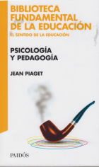PSICOLOGIA Y PEDAGOGÍA, JEAN PIAGET