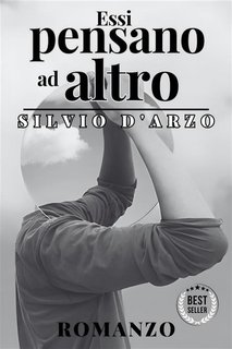 Silvio D'Arzo - Essi pensano ad altro (2023)