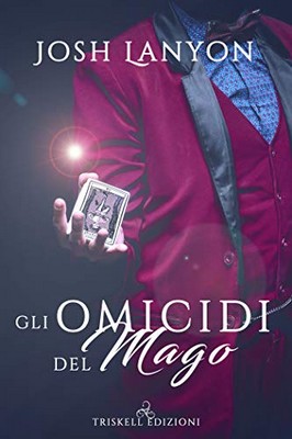 Josh Lanyon - L’arte del delitto Vol. 3. Gli omicidi del mago (2020)