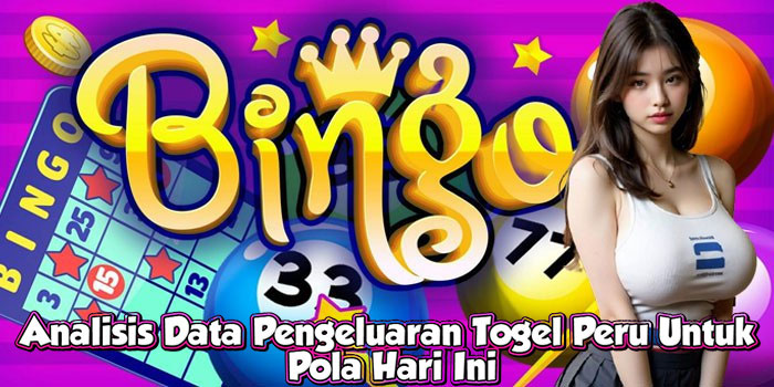Analisis Data Pengeluaran Togel Peru Untuk Pola Hari Ini Analisis Data Pengeluaran Togel Peru Untuk Pola Hari Ini