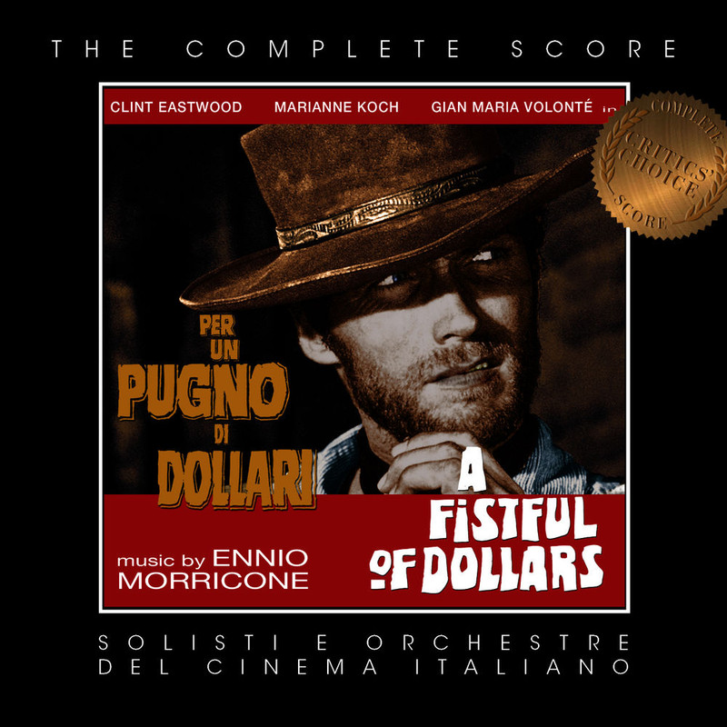 Solisti e Orchestre del Cinema Italiano - Ennio Morricone's Per Un Pugno Di Dollari (Complete Sco...