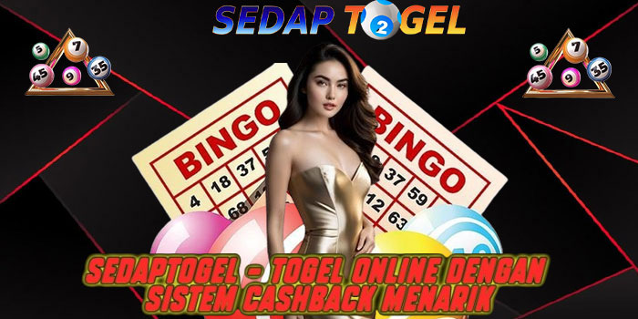 SEDAPTOGEL - Togel Online dengan Sistem Cashback Menarik