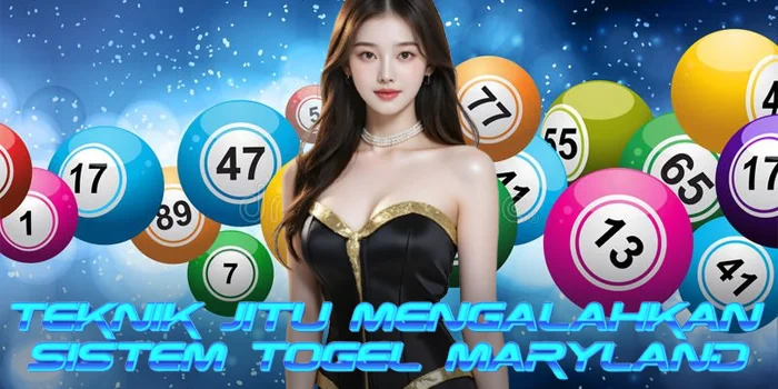 Teknik Jitu Mengalahkan Sistem Togel Maryland