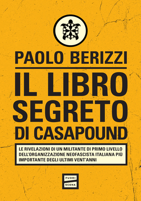 Paolo Berizzi - Il libro segreto di CasaPound (2025)