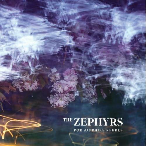 The Zephyrs - For Sapphire Needle (2023) The Zephyrs - For Sapphire Needle (2023)