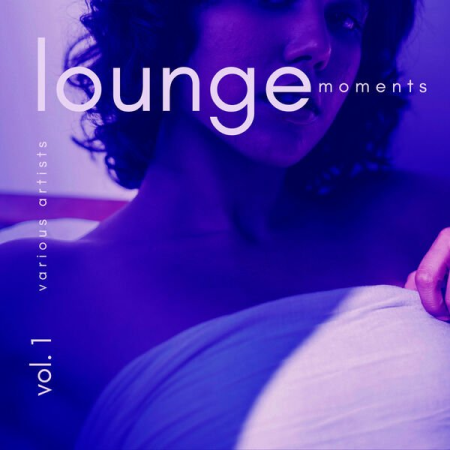 VA - Lounge Moments Vol 1 (2022)
