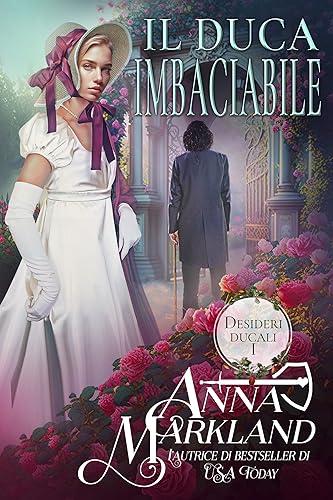Anna Markland - Il Duca Imbaciabile (2023)