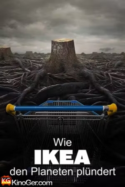 Wie IKEA den Planeten plündert (2025)