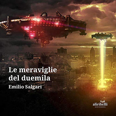 Emilio Salgari - Le meraviglie del duemila (2021) (mp3 - 128 kbps)
