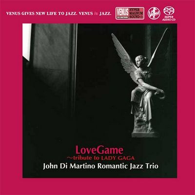 John Di Martino's Romantic Jazz Trio - LoveGame - Tribute to LADY GAGA (2019) [Hi-Res SACD Rip]