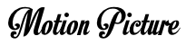 Motion Picture