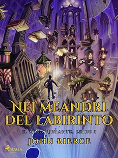 John Bierce - Il mago errante. Nei meandri del labirinto (2023)