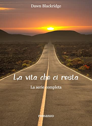 Dawn Blackridge - La vita che ci resta. La serie completa (2021)