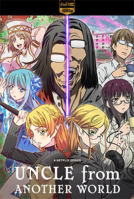 Uncle from Another World - Stagione 1 (2022) [Completa] WEB-DL 1080p E-AC3 ITA JAP SUBS